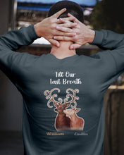 Load image into Gallery viewer, Custom Name Deers Gift For Boyfriend Till Our Last Breath Sweatshirt