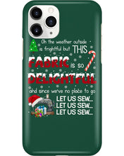 Load image into Gallery viewer, Weather Outside Frightful Sewing Let Us Sew Phone case