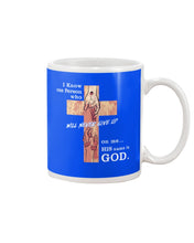 Load image into Gallery viewer, I Know One Person Who Will Never Give Up Special Custom Design Mug