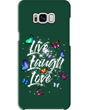 Load image into Gallery viewer, Butterfly Live Laugh Love Gift For Lover Phone case