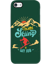 Load image into Gallery viewer, I'm Retired Skiing Is My Job Mountainous Terrain Phone case