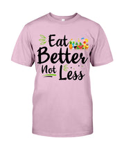 Load image into Gallery viewer, Vintage Funny Eat Better Not Less Gift For Friends Guys Tee