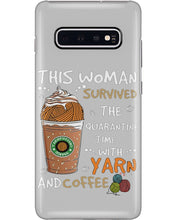 Load image into Gallery viewer, The Quarantine Time With Yarn And Coffee Gift For Women Phone case