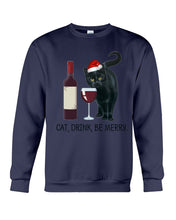 Load image into Gallery viewer, Cat Drink And Be Merry Meaningful Gift For Women Sweatshirt