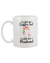 Load image into Gallery viewer, I Like My Coffee Hot Like My Husband Unicorn Gift For Men Mug