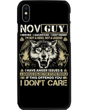 Load image into Gallery viewer, November Guy I Am Not A Hero Not A Legend I Have Anger Issues Birthday Gift Phone case