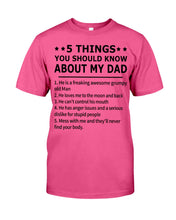 Load image into Gallery viewer, Five Things You Should Know About My Dad Special Custom Design Guys Tee