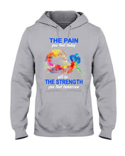 Load image into Gallery viewer, The Pain You Feel Today Will Be The Strength Gift For Women Hoodie