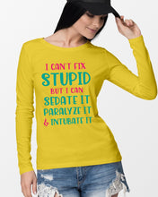 Load image into Gallery viewer, I Can't Fix Stupid But I An Sadate It Gift For Girls Unisex Long Sleeve