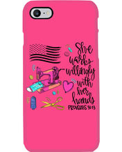 Load image into Gallery viewer, She Works Willingly With Her Hands Gift For Sew Lovers Phone case