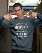 Load image into Gallery viewer, I'm The Best Stepdad Gift For Family Sweatshirt