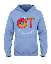 Load image into Gallery viewer, Gift For Occupational Therapist Let's Get Functional Hoodie