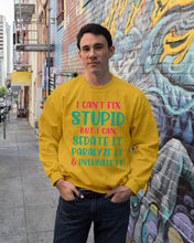 Load image into Gallery viewer, I Can't Fix Stupid But I An Sadate It Gift For Girls Sweatshirt
