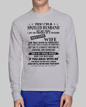 Load image into Gallery viewer, I'm A Spolied Husband But Not Yours - Awesome Wife Was Born In February Unisex Long Sleeve