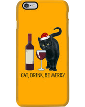 Load image into Gallery viewer, Cat Drink And Be Merry Meaningful Gift For Women Phone case