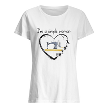 Load image into Gallery viewer, Sewing I'm A Simple Woman Gift For Women Ladies Tee