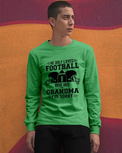 Load image into Gallery viewer, He Only Loves Football And His Grandma Unisex Long Sleeve