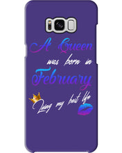 Load image into Gallery viewer, A Queen Was Born In February Birthday Gift Phone case