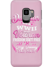 Load image into Gallery viewer, Daughter Of A Veteran Freedom Isn't Free Gift For Daughter Phone case