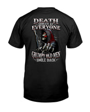 Load image into Gallery viewer, Death Smiles At Everyone Grumpy Old Men Smile Back Gift For Men Guys Tee