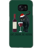 Load image into Gallery viewer, Cat Drink And Be Merry Meaningful Gift For Women Phone case