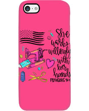 Load image into Gallery viewer, She Works Willingly With Her Hands Gift For Sew Lovers Phone case