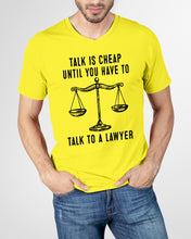 Load image into Gallery viewer, Talk Is Cheap Until You Have To Talk To A Lawyer Trending Guys V-Neck