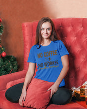 Load image into Gallery viewer, No Coffee No Workee Funny Paralegal Special Unique Custom Design Ladies Tee