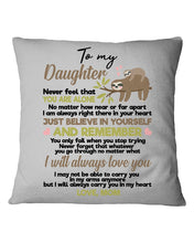 Load image into Gallery viewer, Mom Gift For Daughter Never Feel That You Alone Pillow Cover