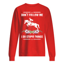 Load image into Gallery viewer, Don't Follow Me I Do Stupid Things Gift For Men Sweatshirt