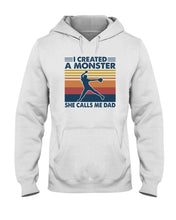 Load image into Gallery viewer, I Created A Monster She Calls Me Dad Giving Daughter Hoodie