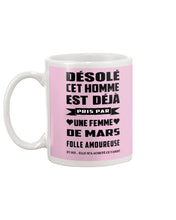 Load image into Gallery viewer, Désolé Cet Homme Est Déjà Pris Par Une Femme De Mars Birthday Gift Mug
