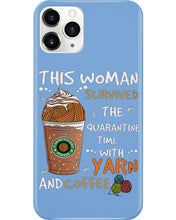 Load image into Gallery viewer, The Quarantine Time With Yarn And Coffee Gift For Women Phone case