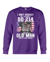Load image into Gallery viewer, I Ain't Perfect But I Do Have A DD-214 For An Old Man Trending Sweatshirt