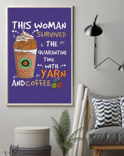 Load image into Gallery viewer, The Quarantine Time With Yarn And Coffee Gift For Women Vertical Poster