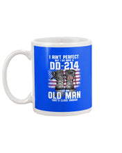 Load image into Gallery viewer, I Ain't Perfect But I Do Have A DD-214 For An Old Man Trending Mug