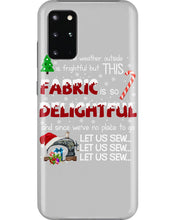 Load image into Gallery viewer, Weather Outside Frightful Sewing Let Us Sew Phone case