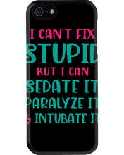 Load image into Gallery viewer, I Can't Fix Stupid But I An Sadate It Gift For Girls Phone case
