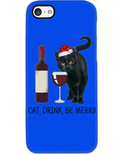 Load image into Gallery viewer, Cat Drink And Be Merry Meaningful Gift For Women Phone case
