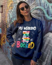 Load image into Gallery viewer, Vintage Funny My Weekend Booked Gift For Book Lovers Sweatshirt