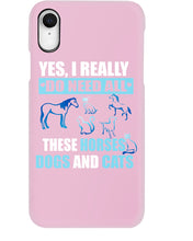Load image into Gallery viewer, I Do Need All These Horses Dogs And Cats Phone case