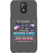 Load image into Gallery viewer, I'm Lonely I Miss My Husband Butterfly Gift For Lover Phone case