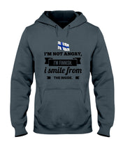 Load image into Gallery viewer, I'm Not Angry I'm Finnish I Smile From The Inside Trending Hoodie