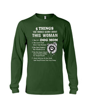 Load image into Gallery viewer, 5 Things You Should Know About This Woman Dog Mom Unisex Long Sleeve