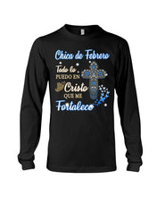 Load image into Gallery viewer, Chica De Febrero Todo Lo Puedo En Cristo Que Me Fortalece Unisex Long Sleeve