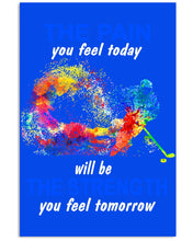 Load image into Gallery viewer, The Pain You Feel Today Will Be The Strength Gift For Women Vertical Poster