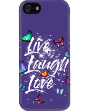 Load image into Gallery viewer, Butterfly Live Laugh Love Gift For Lover Phone case