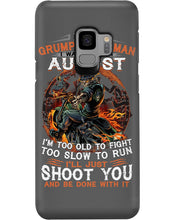 Load image into Gallery viewer, August Grumpy Old Man Will Just Shoot You For Birthday Gift Phone case