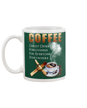 Load image into Gallery viewer, Coffee Christ Offers Forgiveness For Everyone Everywhere Mug