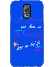 Load image into Gallery viewer, A Queen Was Born In February Birthday Gift Phone case
